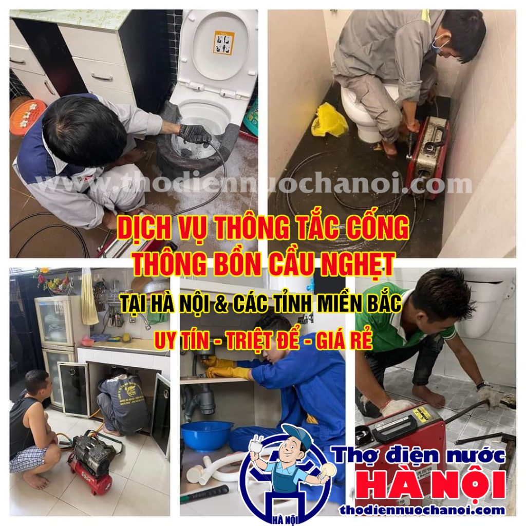 Thợ thông tắc cống nghẹt giá rẻ tại Hà Nội và các tỉnh Miền Bắc